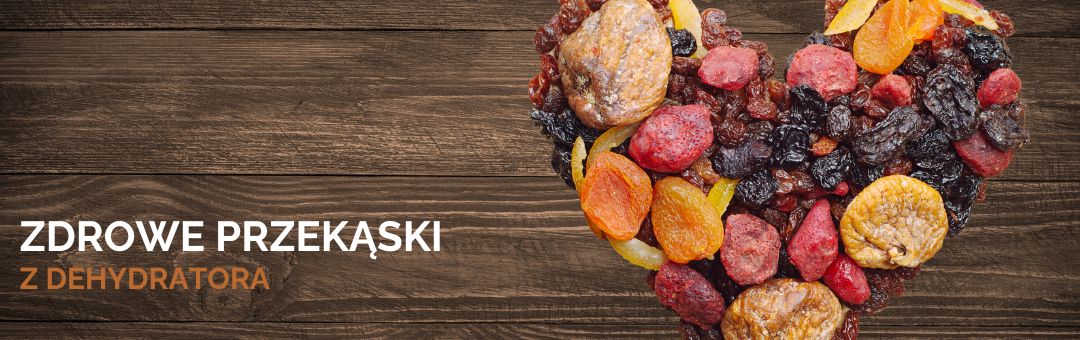 Zdrowe przekąski z dehydratora
