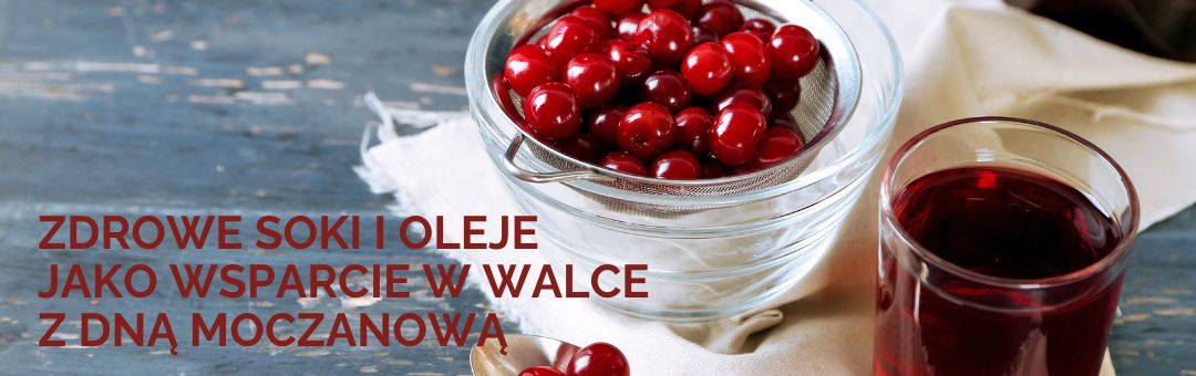 Zdrowe soki i oleje jako wsparcie w walce z dną moczanową